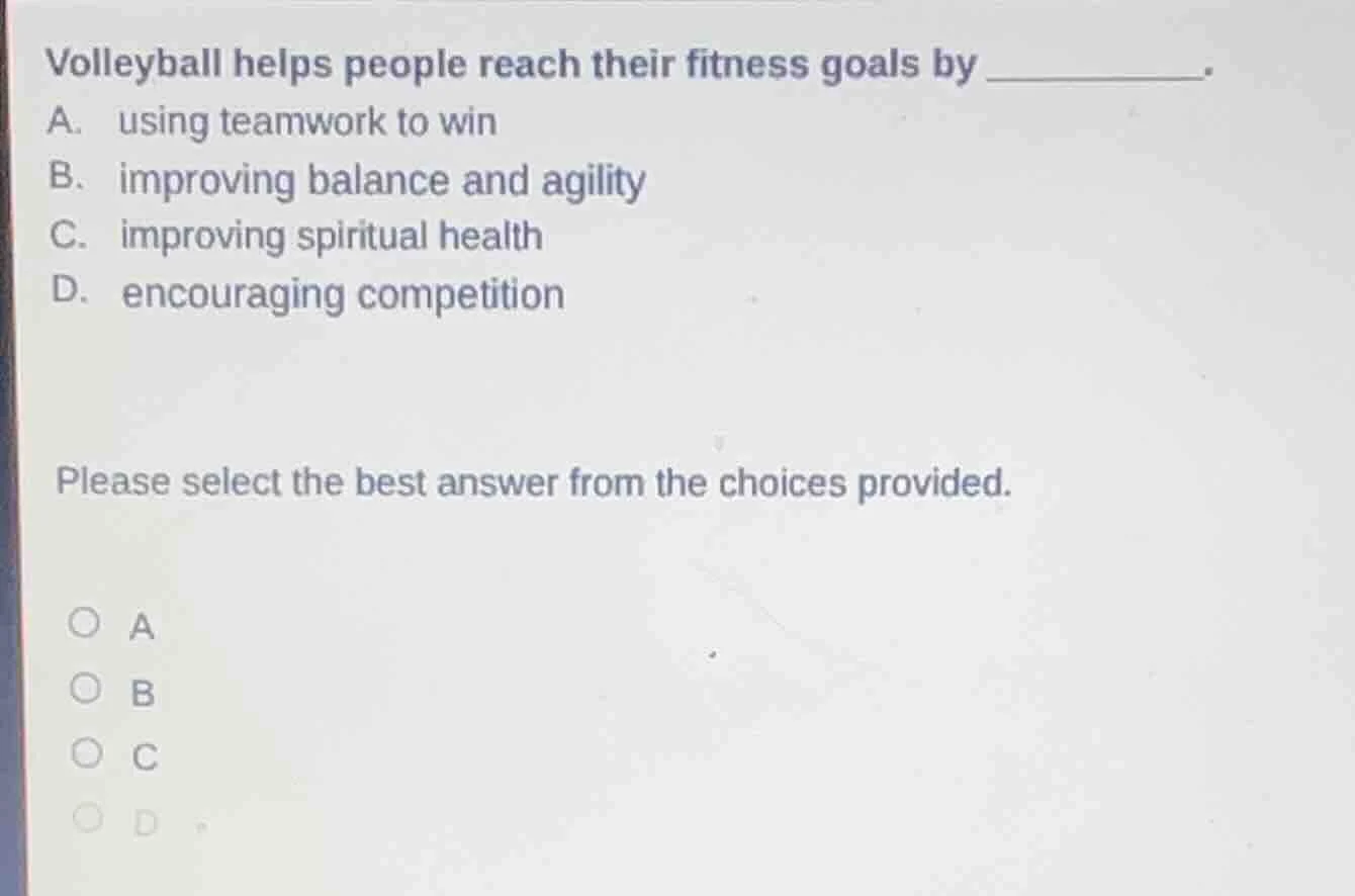 volleyball helps people reach their fitness goals by ________. a. using…