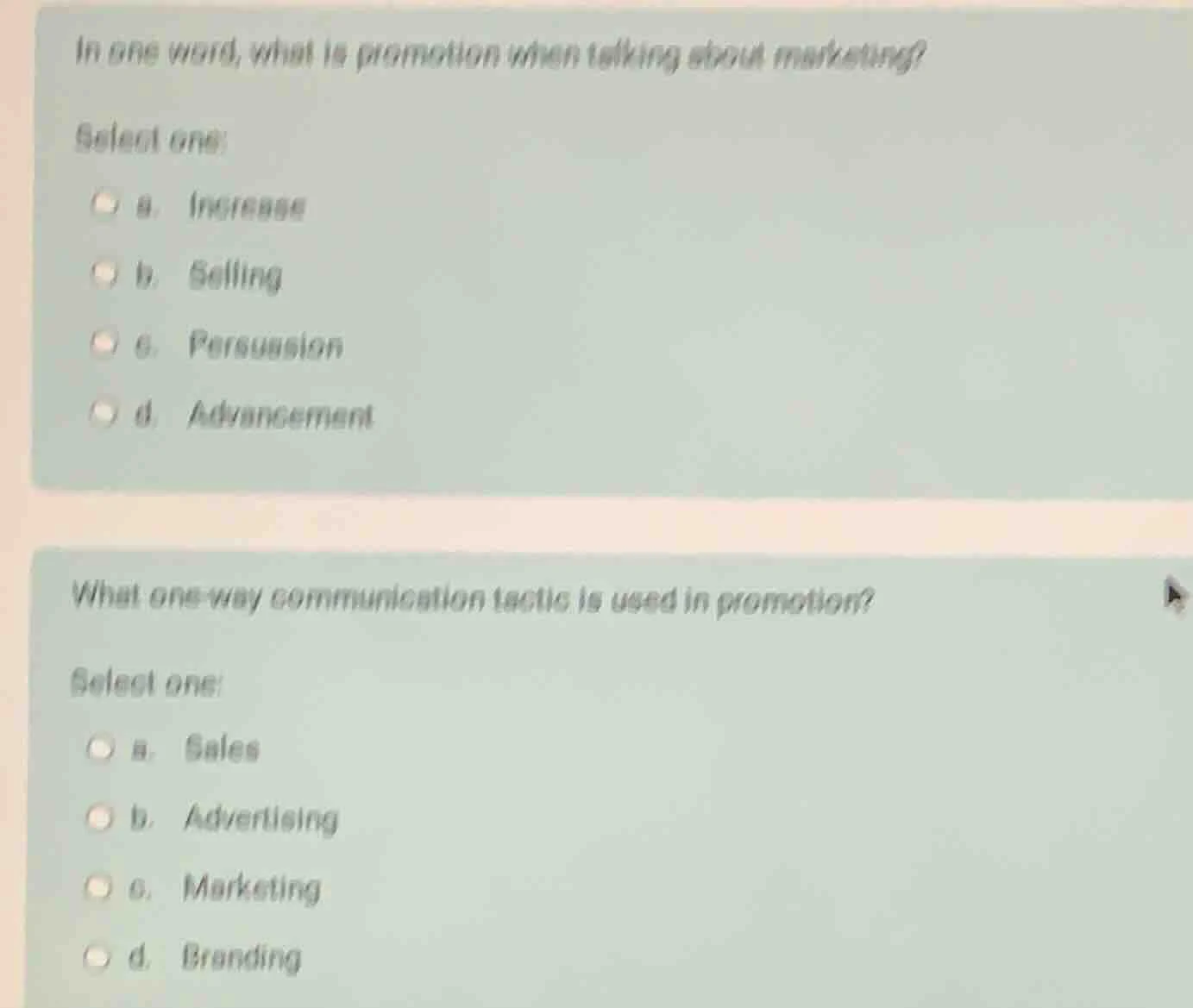 in one word, what is promotion when talking about marketing? select one…