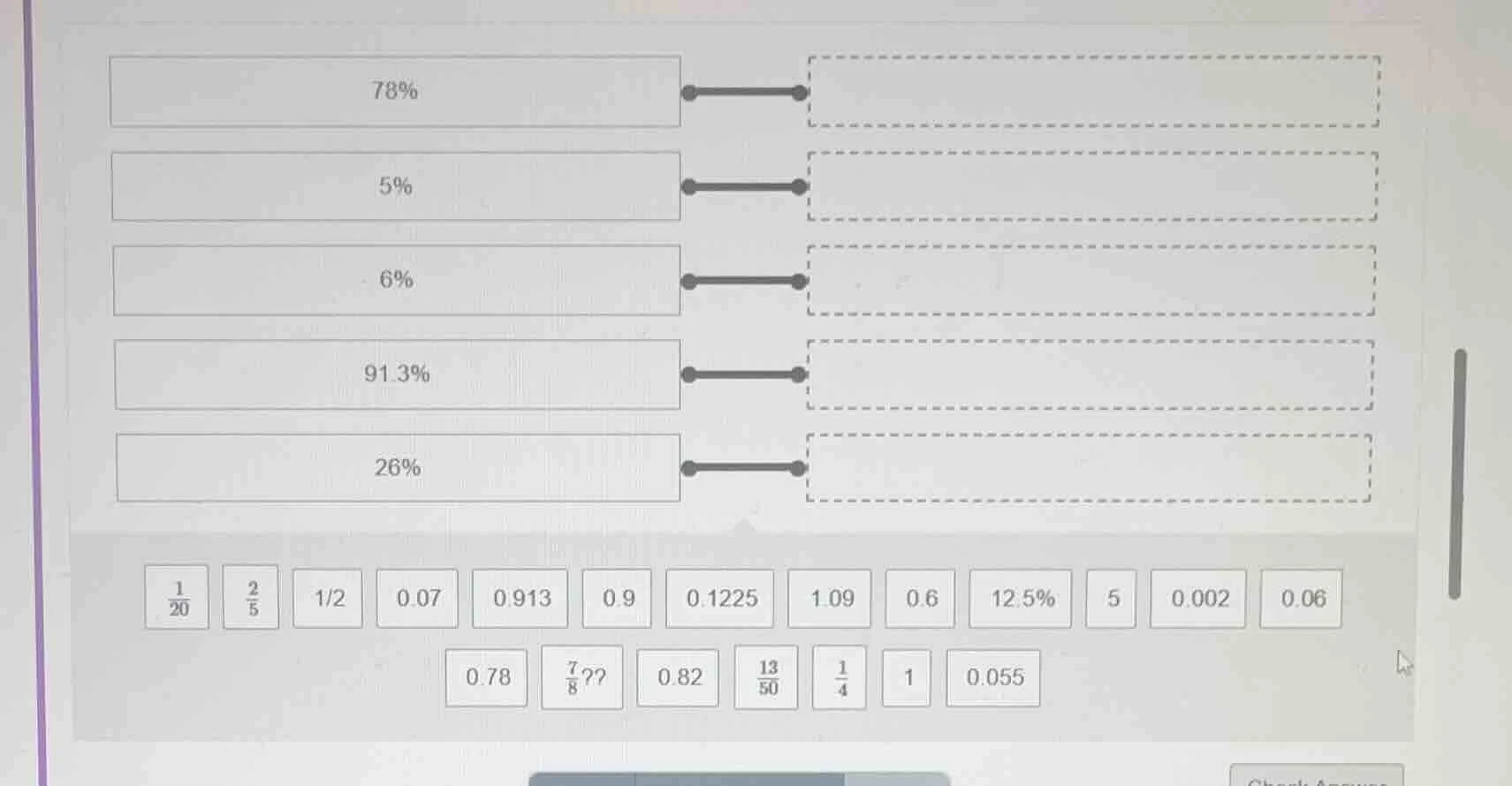 78% 5% 6% 91.3% 26% \\(\\frac{1}{20}\\) \\(\\frac{2}{5}\\) 1/2 0.07 0.9…