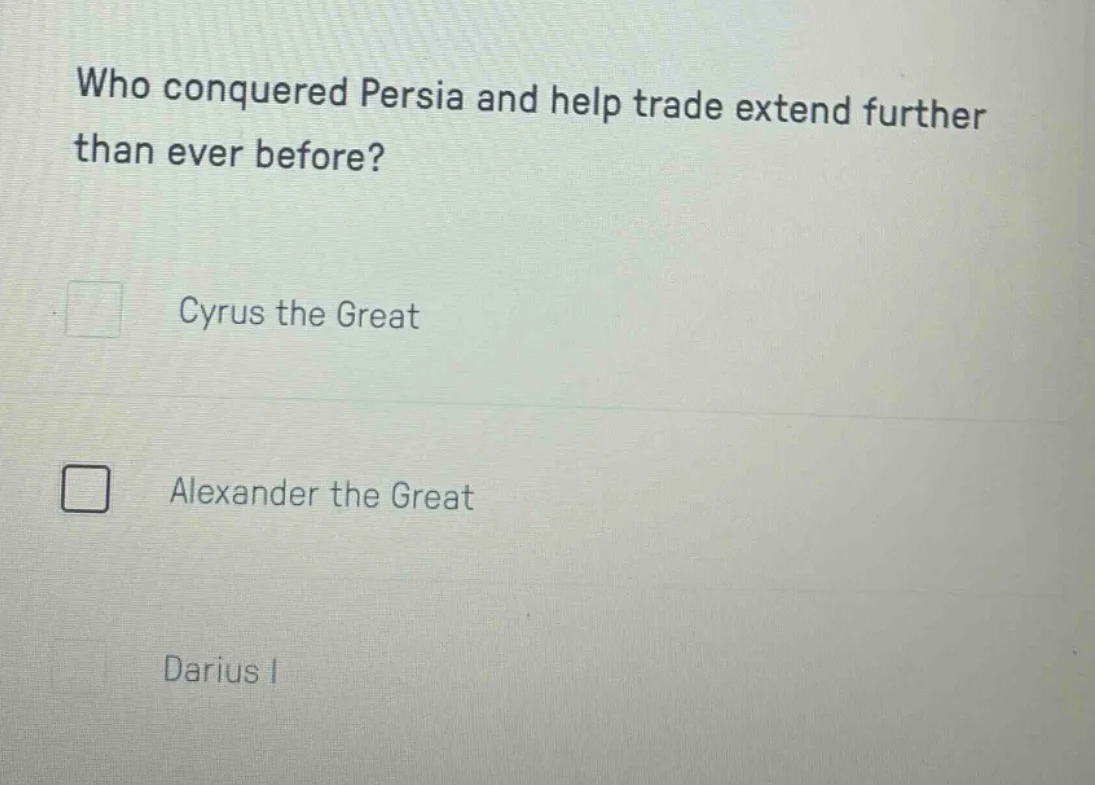 who conquered persia and help trade extend further than ever before? cy…