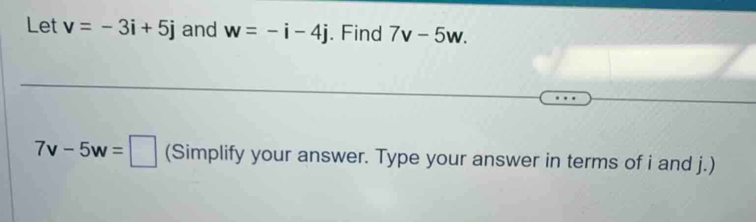 let ( mathbf{v} = -3mathbf{i} + 5mathbf{j} ) and ( mathbf{w} = -mathbf{…