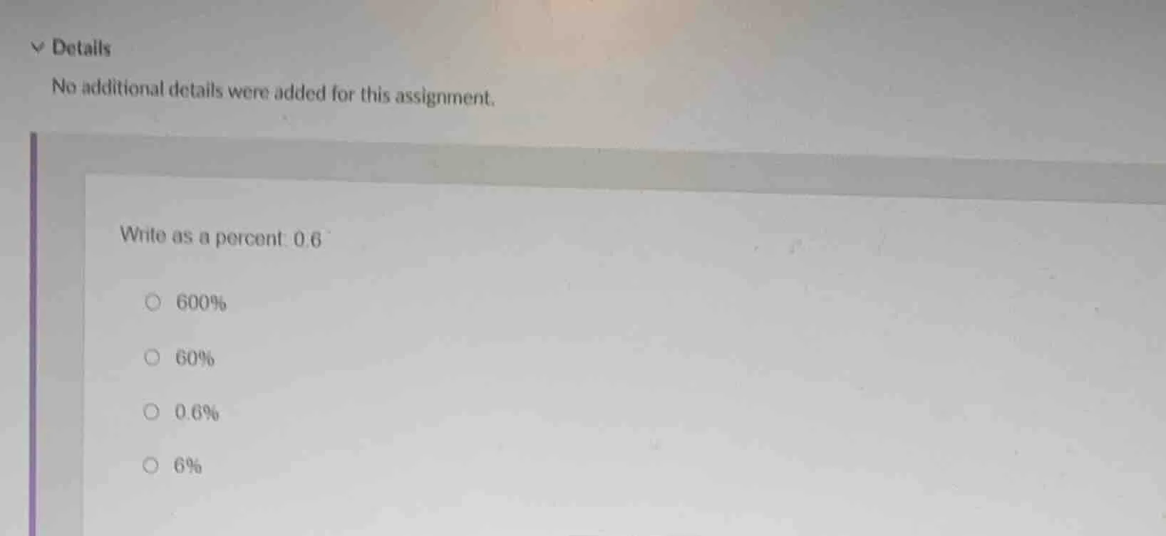 write as a percent: 0.6 600% 60% 0.6% 6%