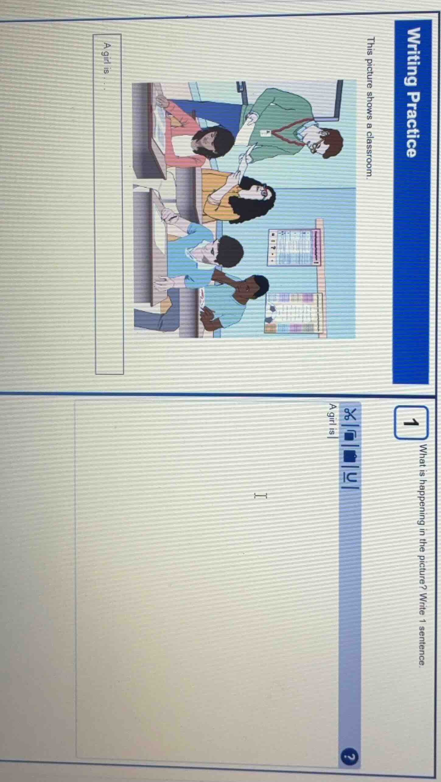 writing practice this picture shows a classroom. a girl is... 1 what is…