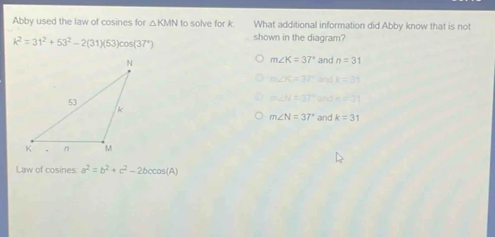 abby used the law of cosines for $\\triangle kmn$ to solve for $k$. $k^…