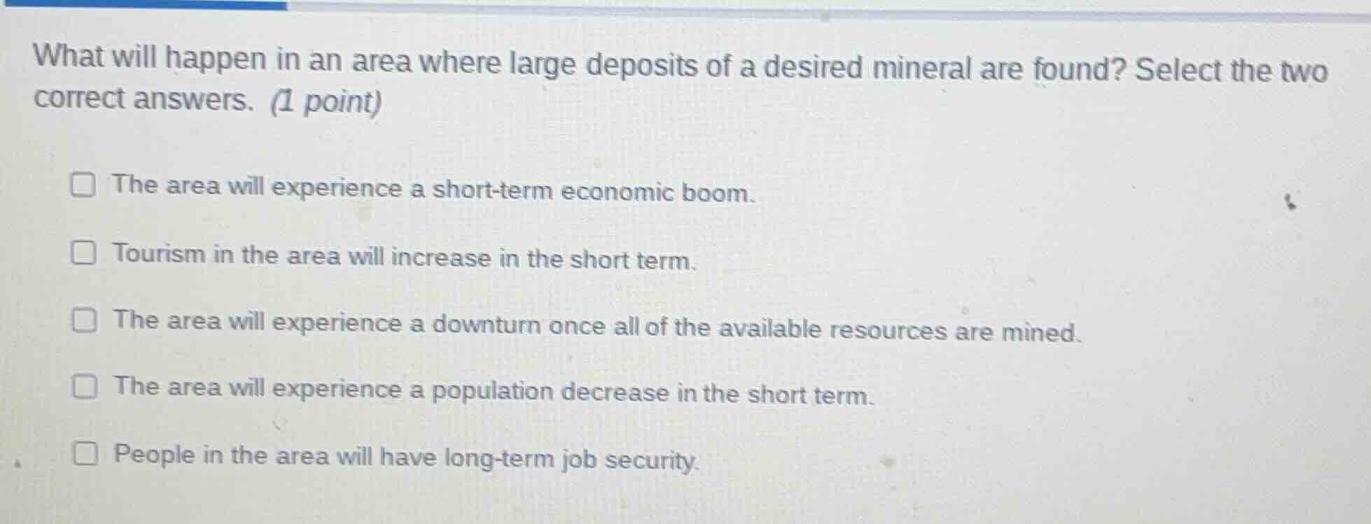 what will happen in an area where large deposits of a desired mineral a…