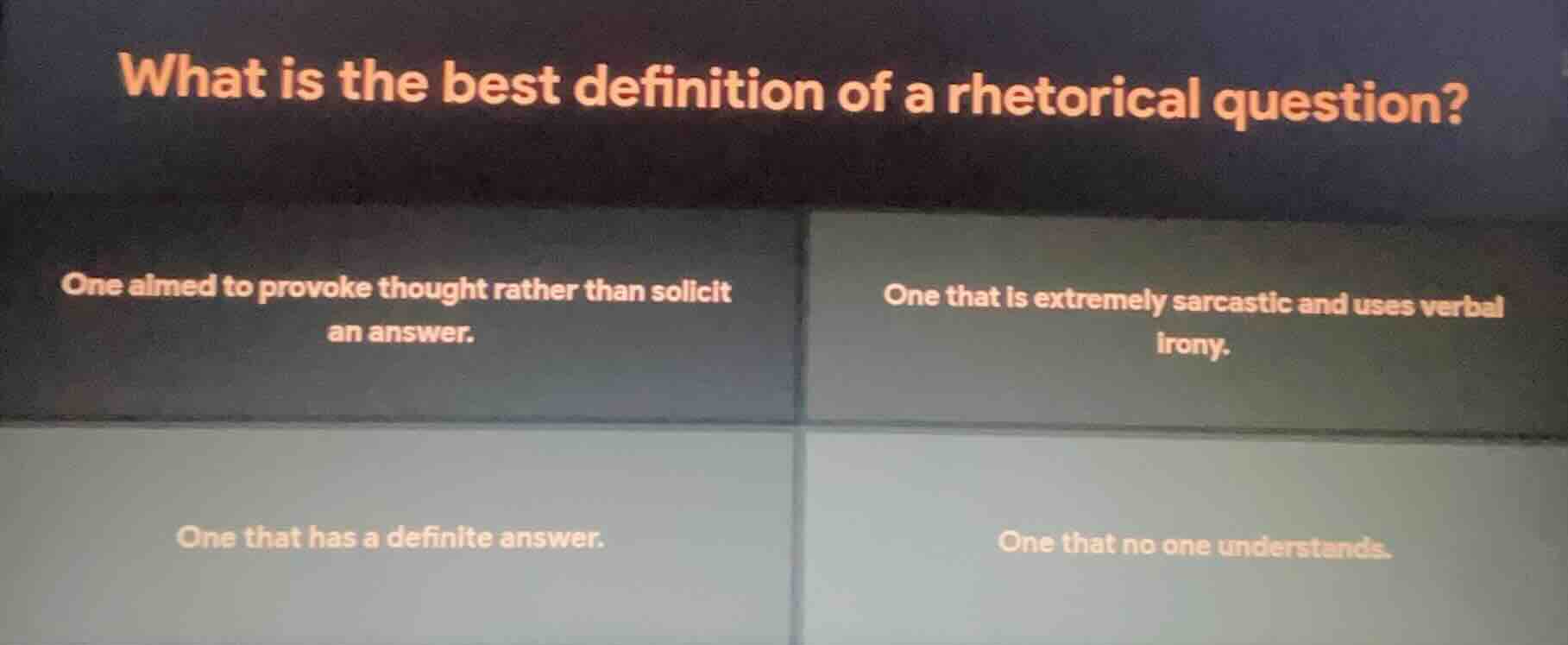 what is the best definition of a rhetorical question? one aimed to prov…