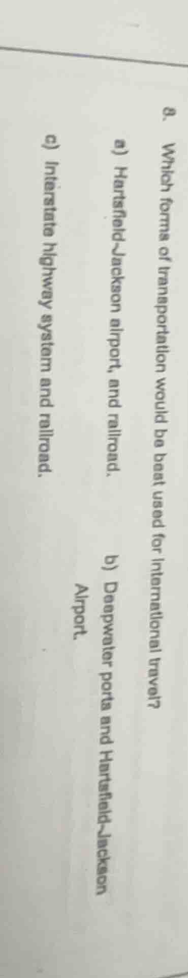 8. which forms of transportation would be best used for international t…