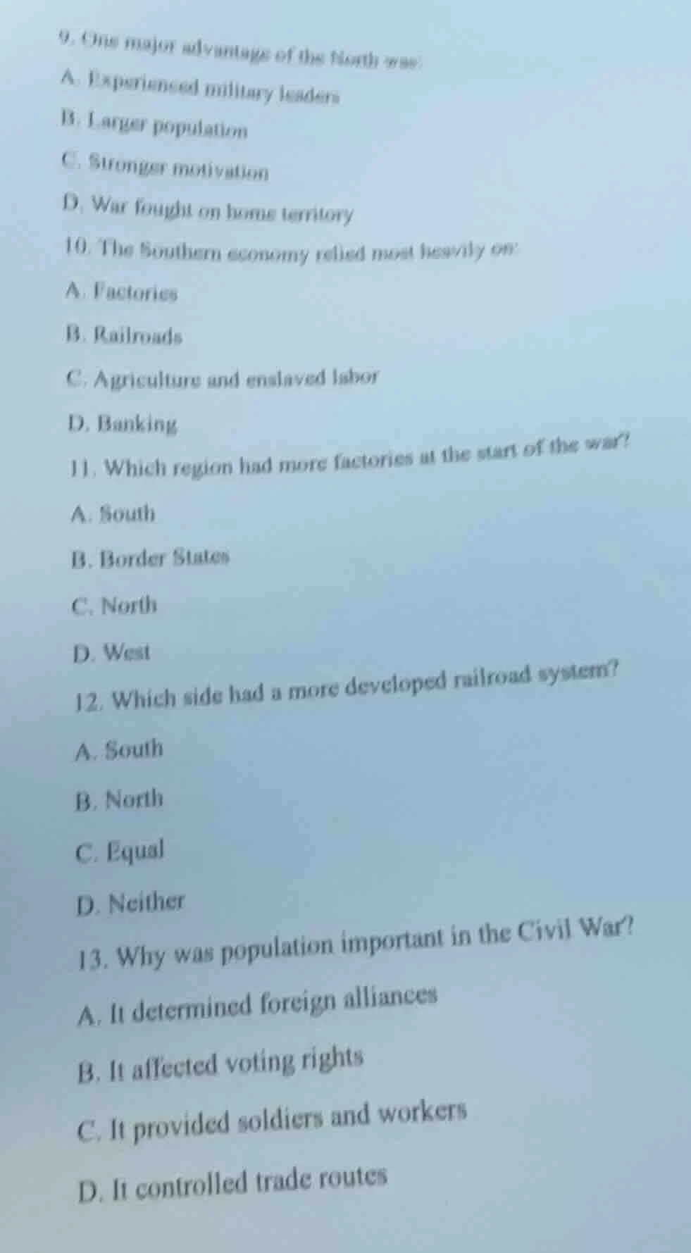 9. one major advantage of the north was: a. experienced military leader…
