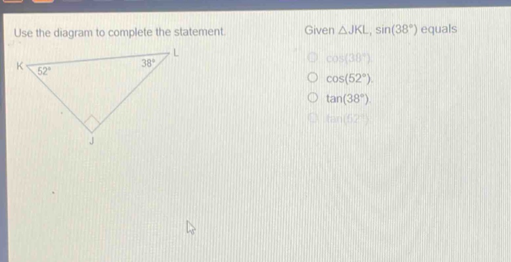 use the diagram to complete the statement. given △jkl, sin(38°) equals …