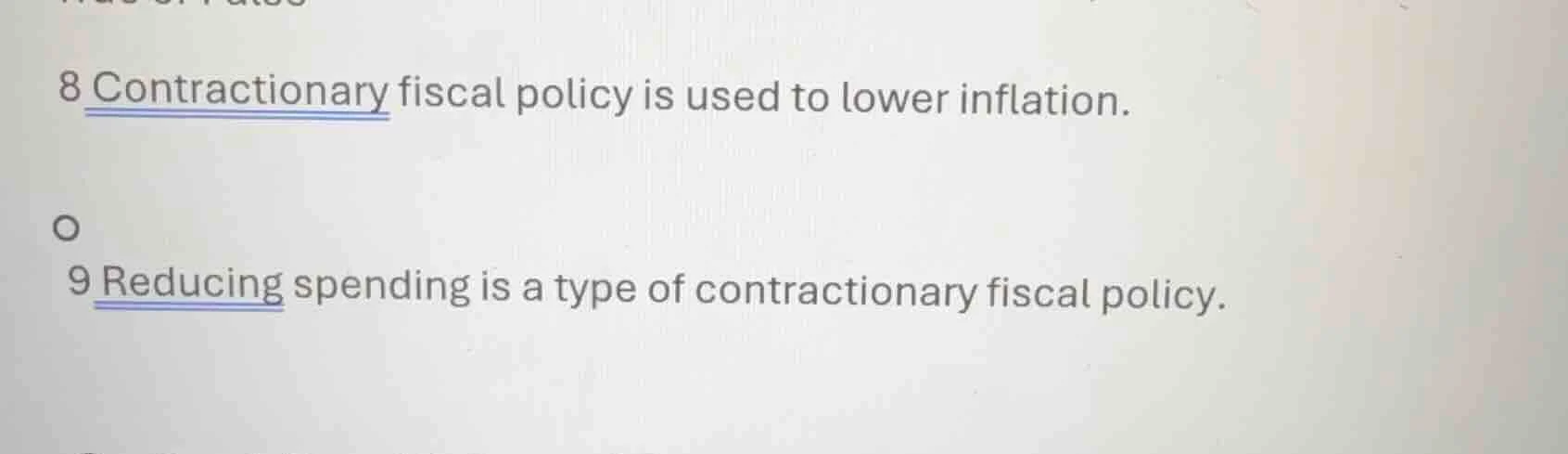 8 contractionary fiscal policy is used to lower inflation. 9 reducing s…