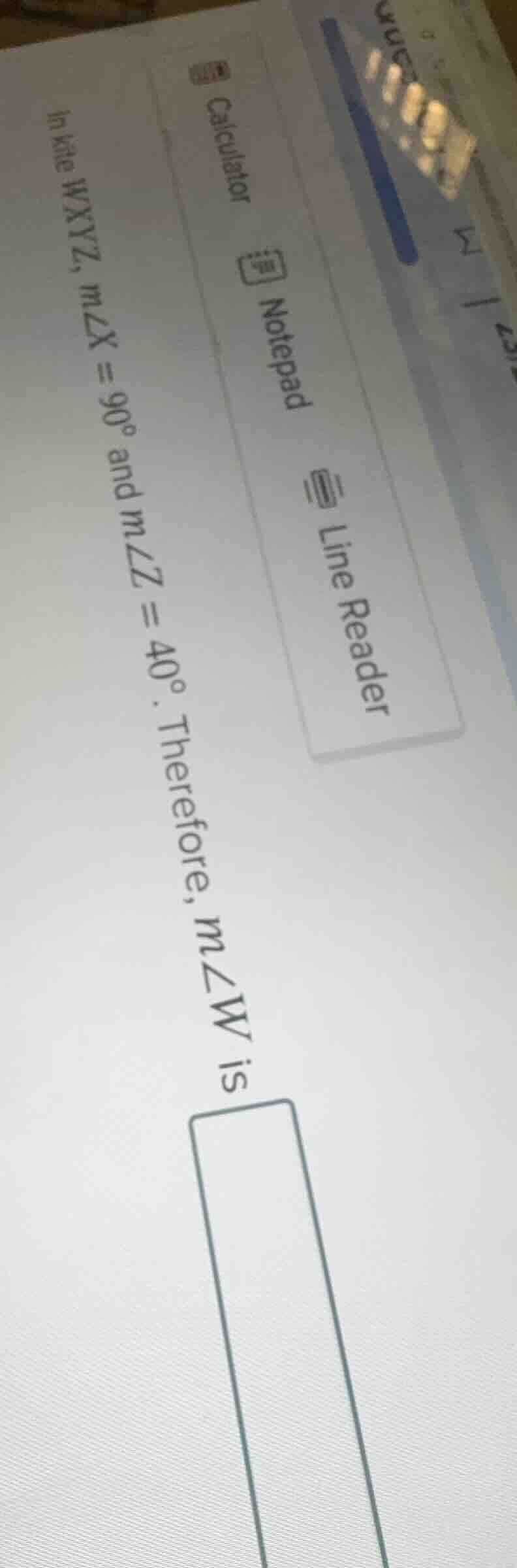 in kite wxyz, m∠x = 90° and m∠z = 40°. therefore, m∠w is