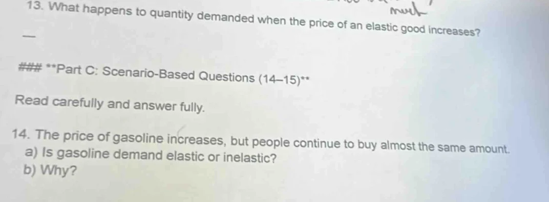 13. what happens to quantity demanded when the price of an elastic good…