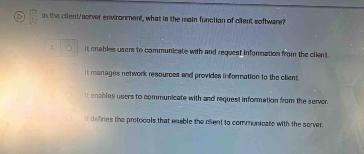 in the client/server environment, what is the main function of client s…