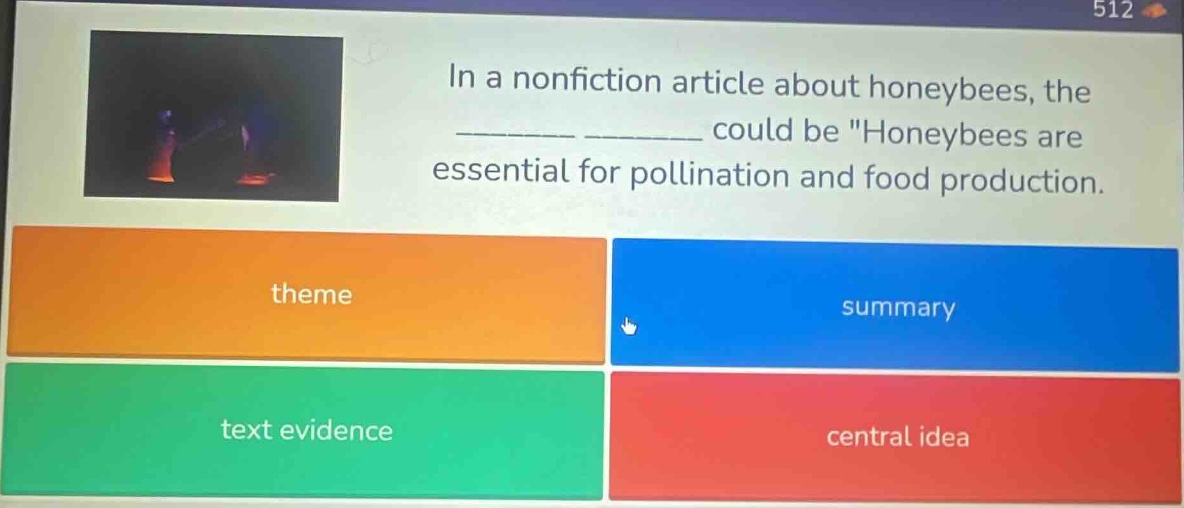 in a nonfiction article about honeybees, the ______ ______ could be \ho…