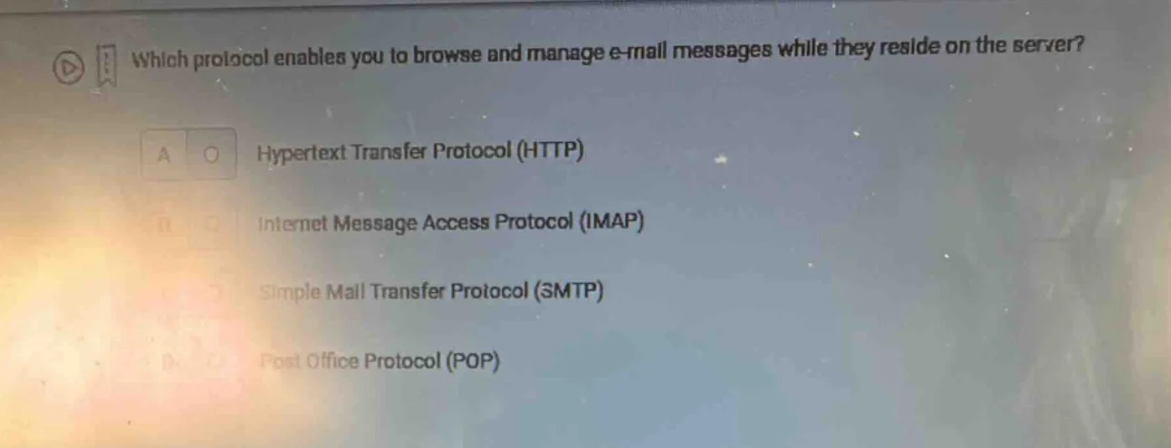 which protocol enables you to browse and manage e - mail messages while…