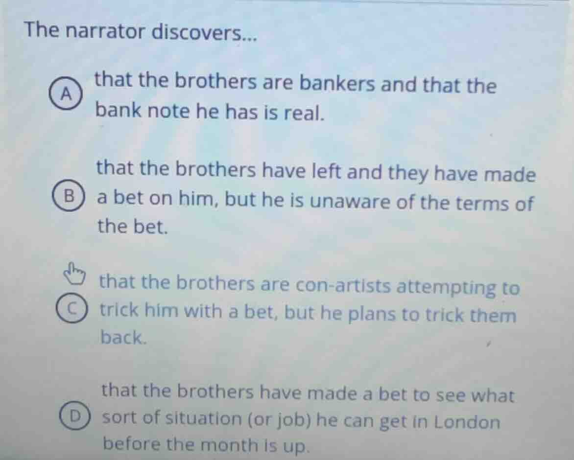 the narrator discovers... a that the brothers are bankers and that the …