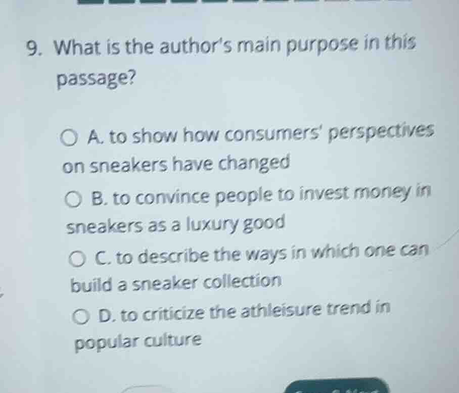 9. what is the author’s main purpose in this passage? a. to show how co…
