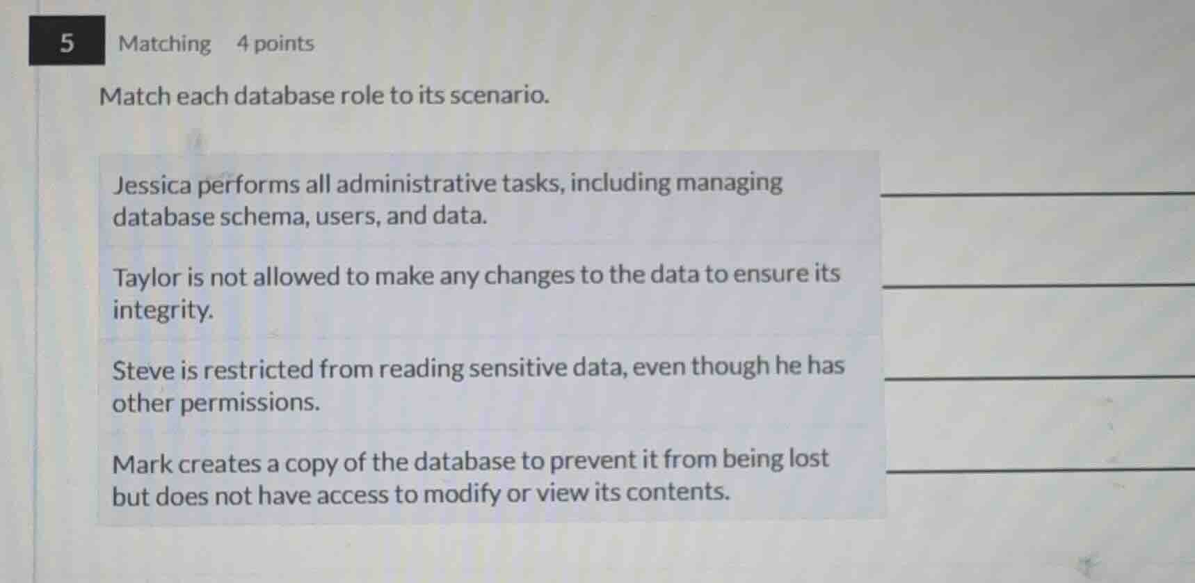 5 matching 4 points match each database role to its scenario. jessica p…
