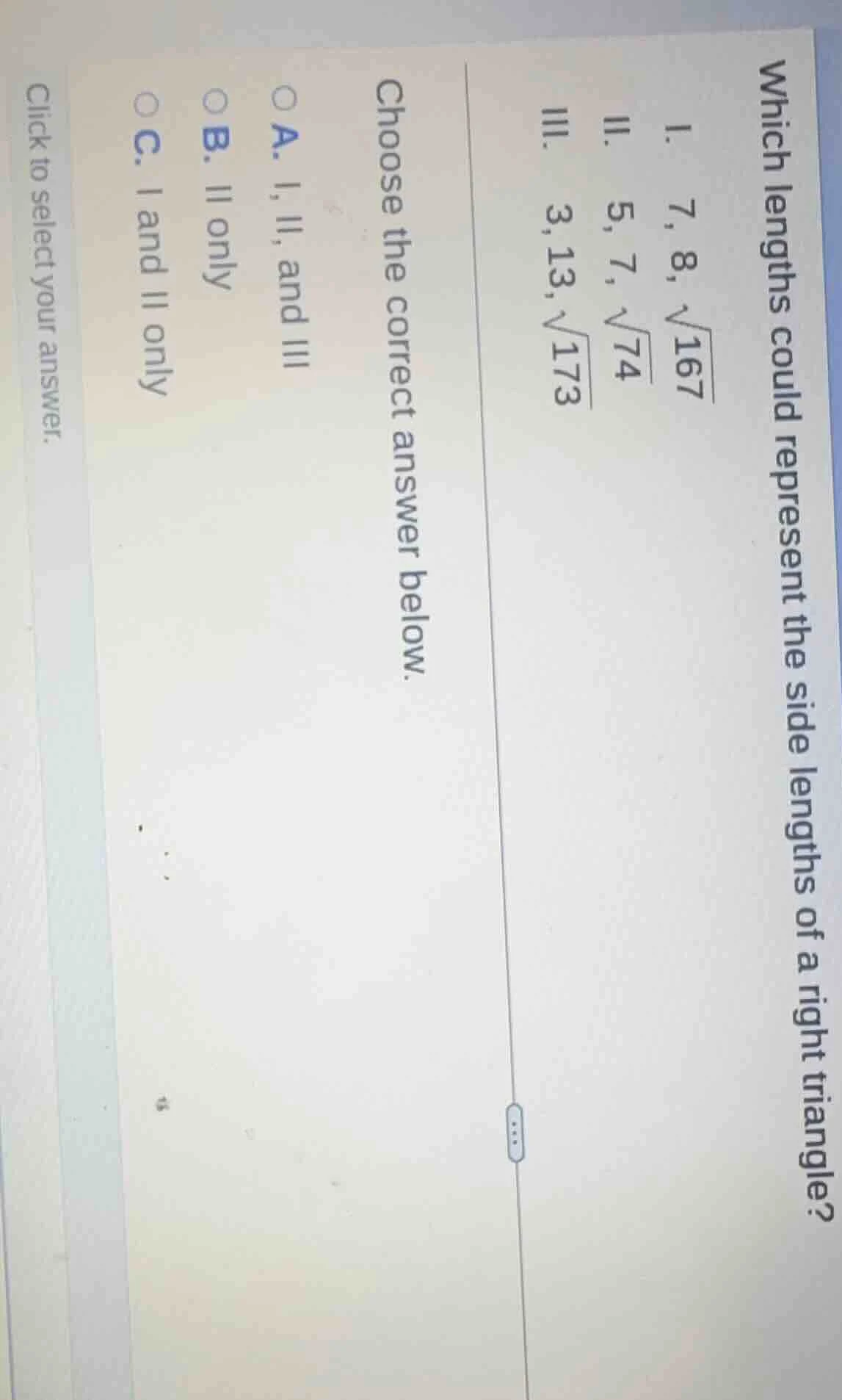 which lengths could represent the side lengths of a right triangle? i. …