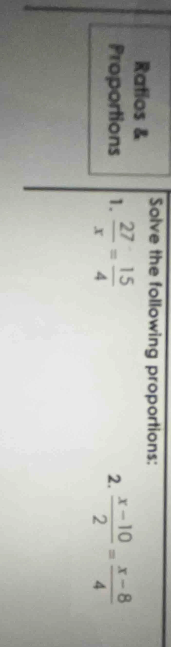 ratios & proportions solve the following proportions: 1. $\\frac{27}{x}…