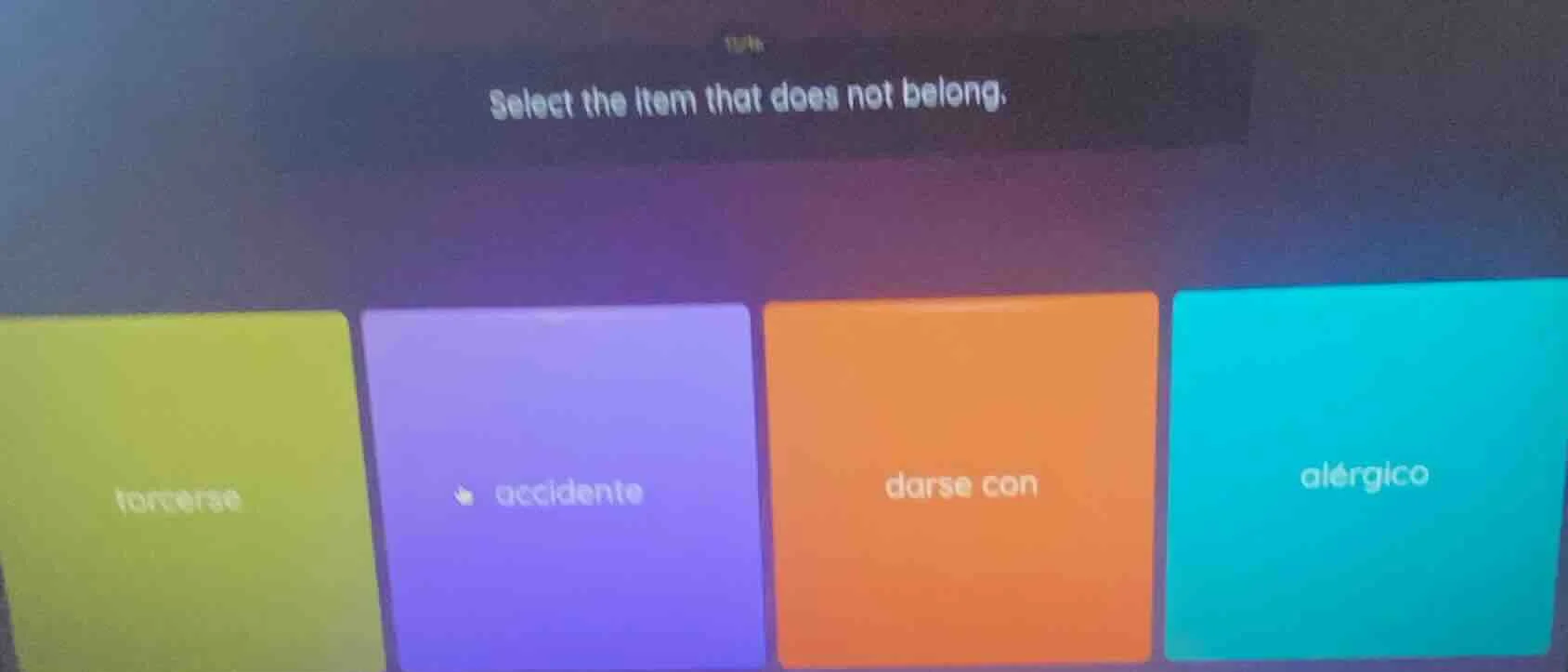 select the item that does not belong. forcerse accidente darse con alér…