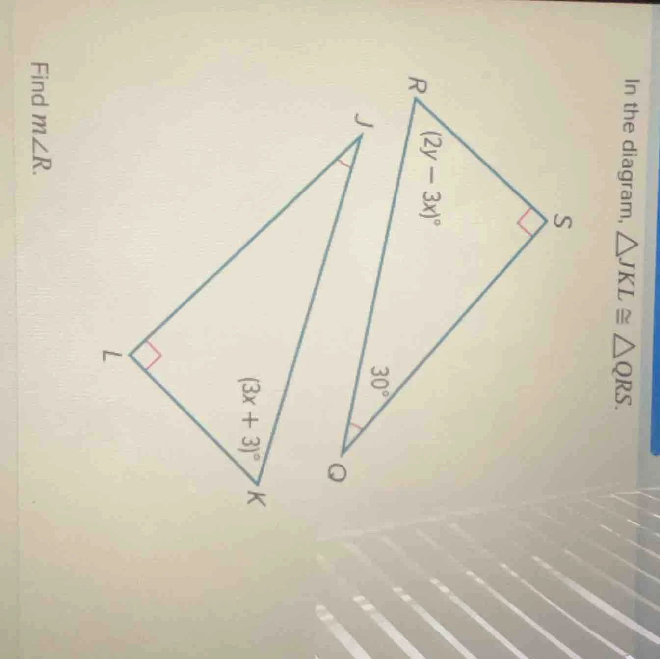in the diagram, $\\triangle jkl \\cong \\triangle qrs$. find $m\\angle …