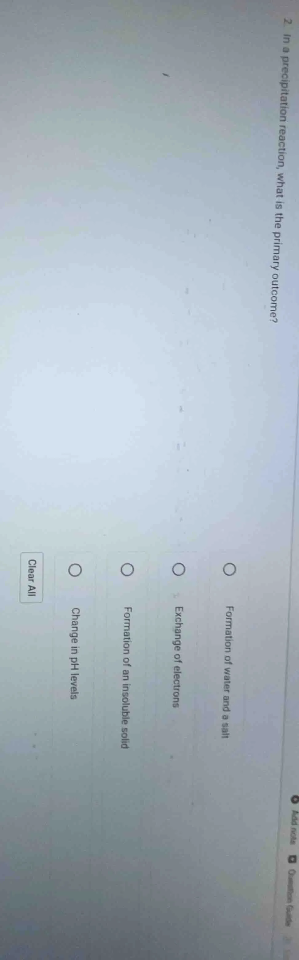 2. in a precipitation reaction, what is the primary outcome? options: f…