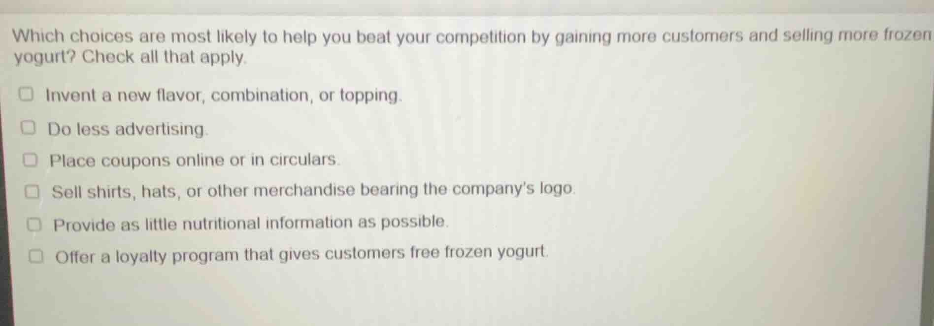 which choices are most likely to help you beat your competition by gain…