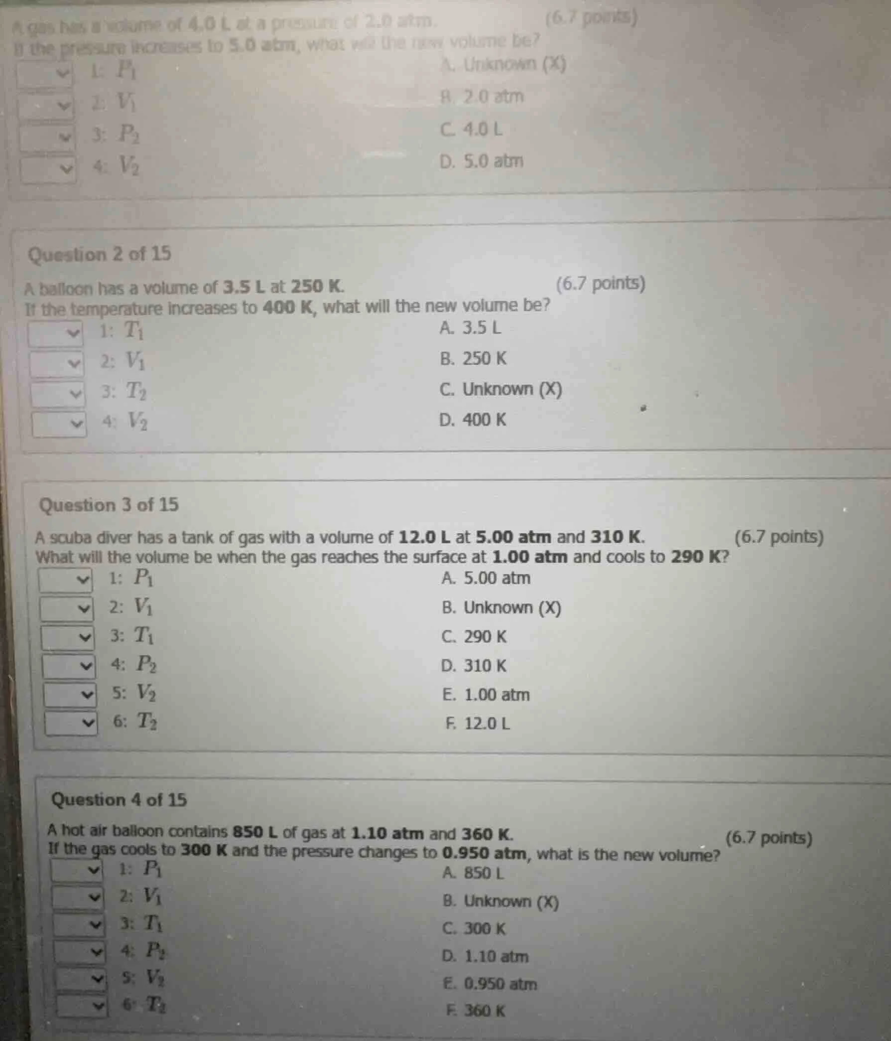 a gas has a volume of 4.0 l at a pressure of 2.0 atm. (6.7 points) if t…