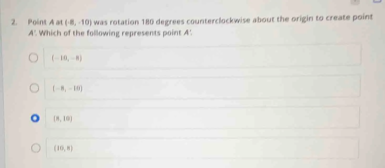 2. point a at (-8, -10) was rotation 180 degrees counterclockwise about…