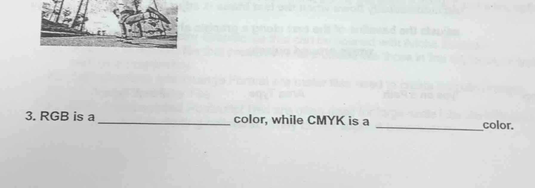 3. rgb is a ________________ color, while cmyk is a _______________ col…