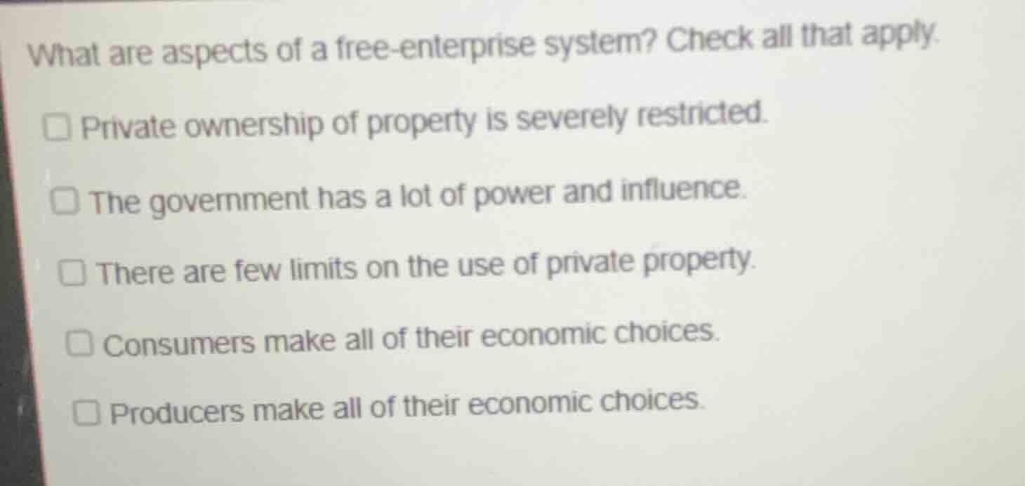 what are aspects of a free - enterprise system? check all that apply. p…