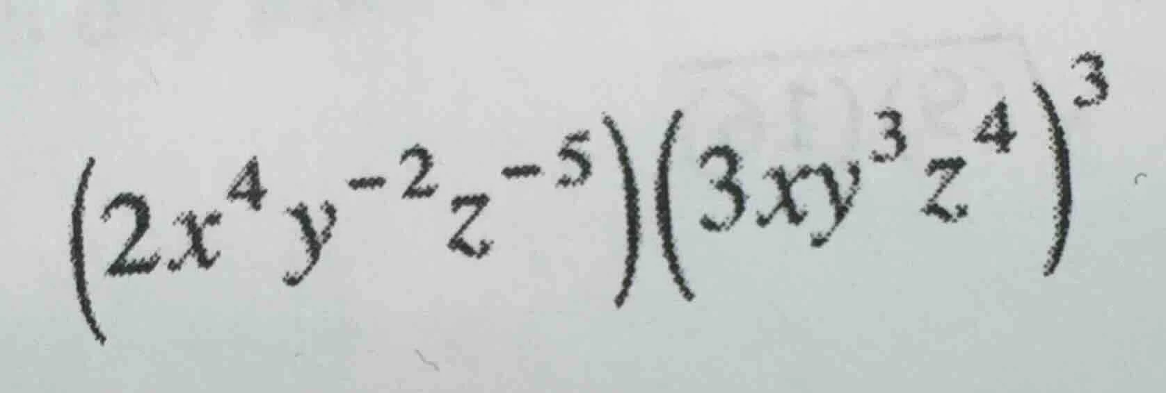 (2x^4y^{-2}z^{-5})(3xy^3z^4)^3