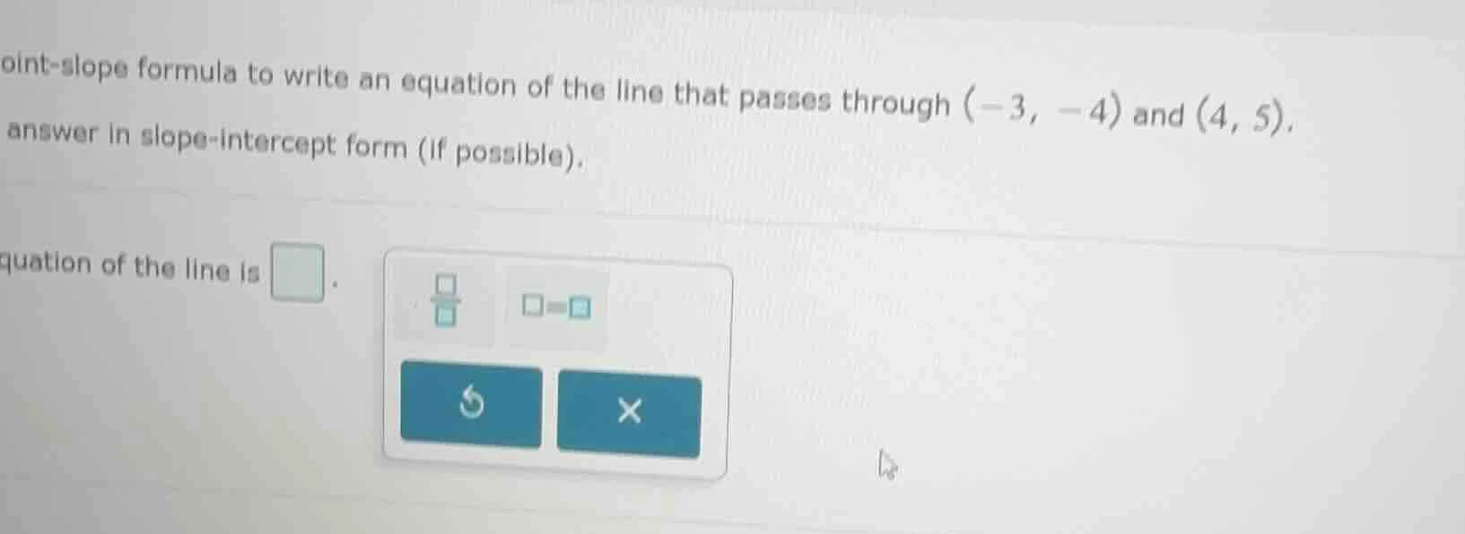 oint - slope formula to write an equation of the line that passes throu…