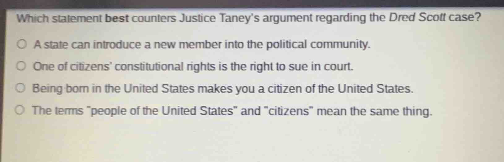 which statement best counters justice taney’s argument regarding the dr…