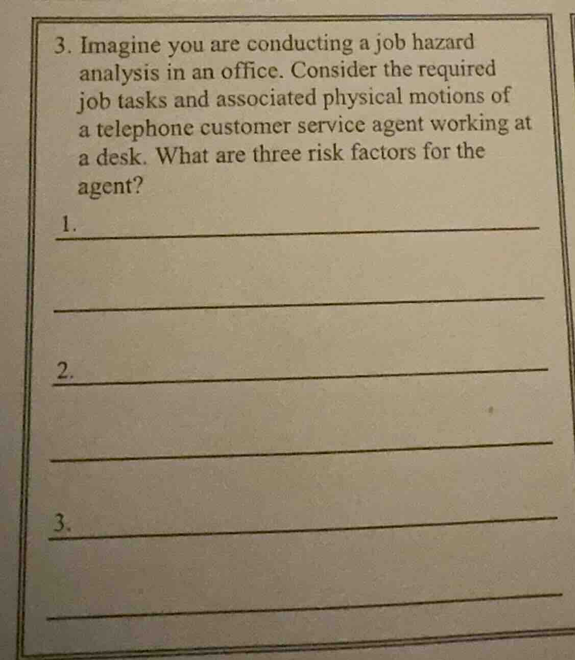 3. imagine you are conducting a job hazard analysis in an office. consi…