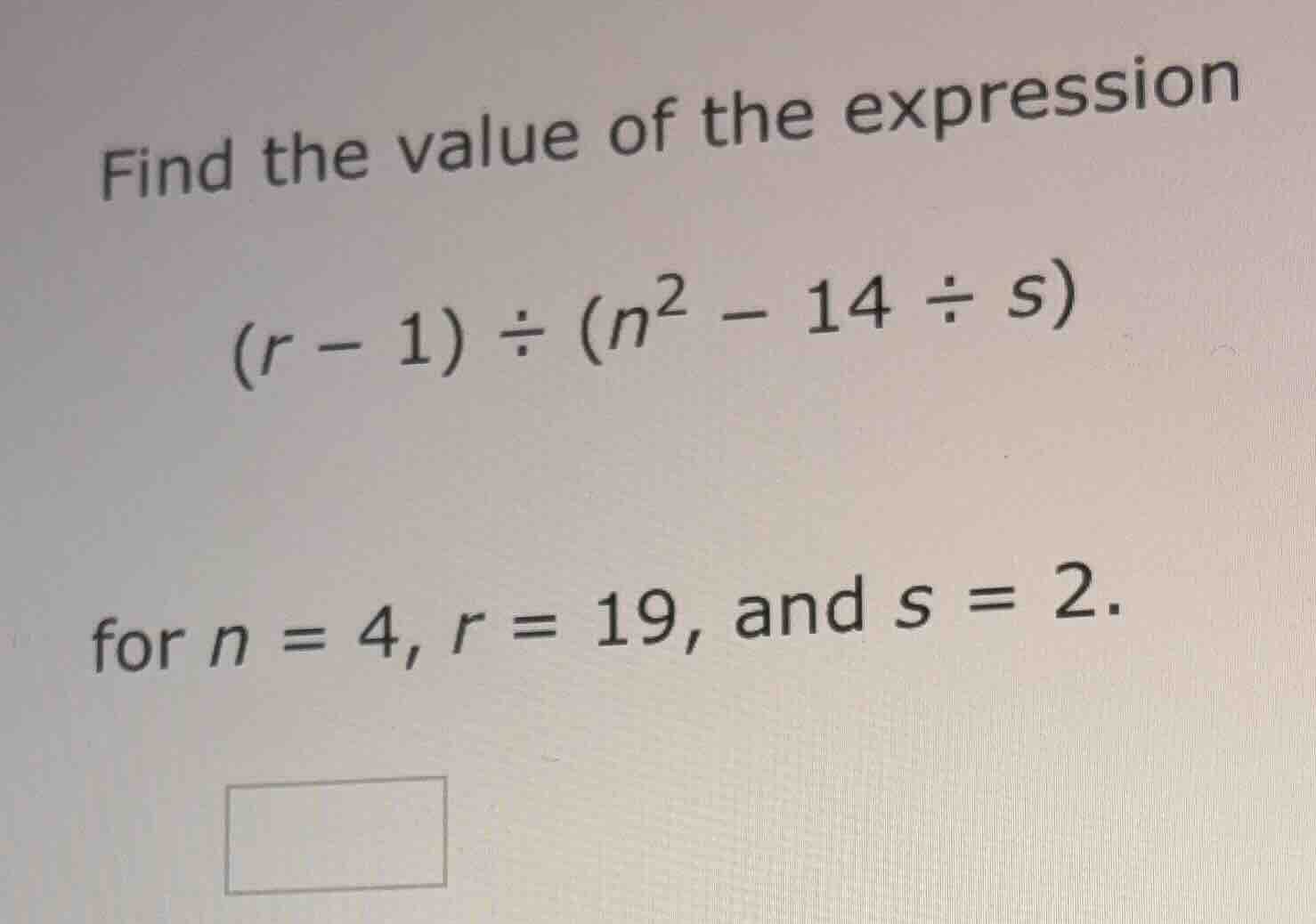 find the value of the expression ((r - 1) div (n^2 - 14 div s)) for (n …
