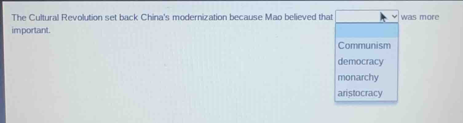 the cultural revolution set back chinas modernization because mao belie…