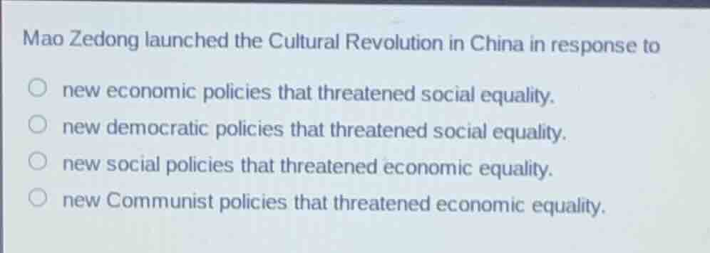 mao zedong launched the cultural revolution in china in response to new…