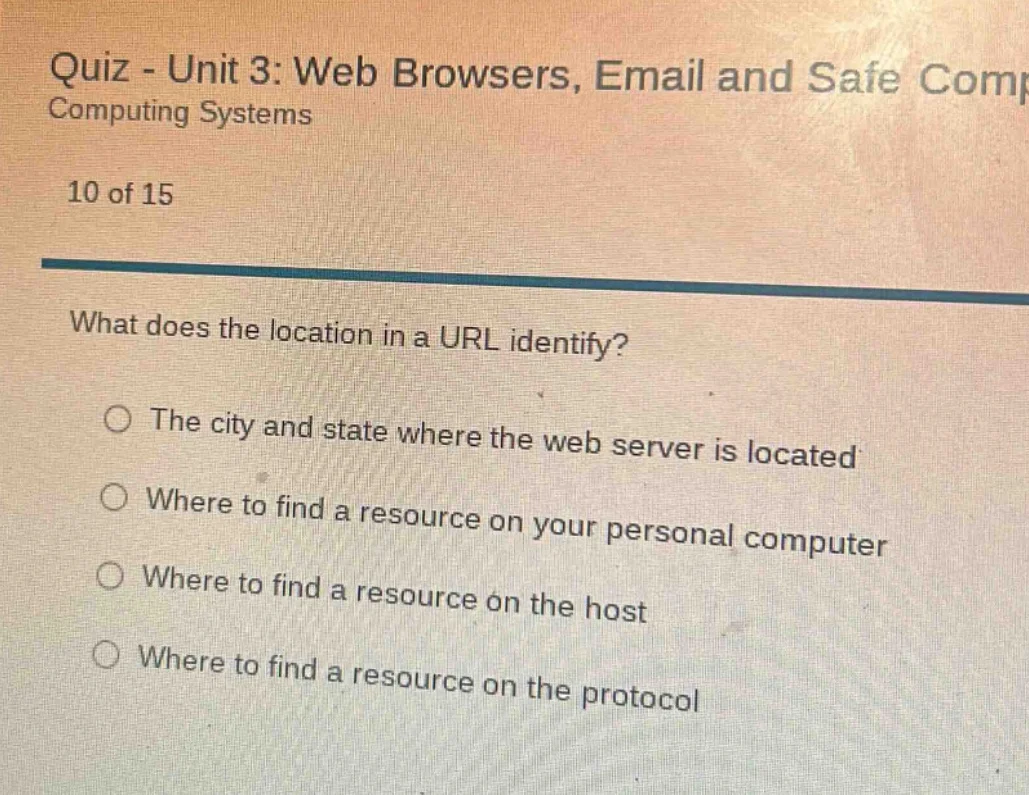 quiz - unit 3: web browsers, email and safe comp computing systems 10 o…