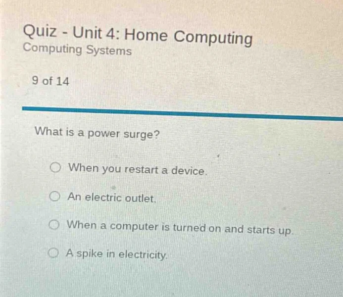 quiz - unit 4: home computing computing systems 9 of 14 what is a power…