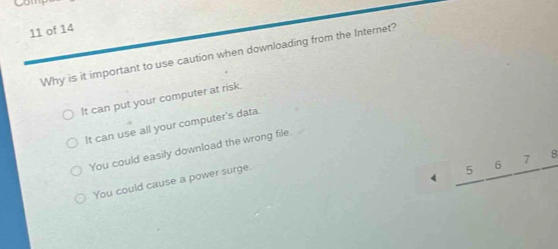 11 of 14 why is it important to use caution when downloading from the i…