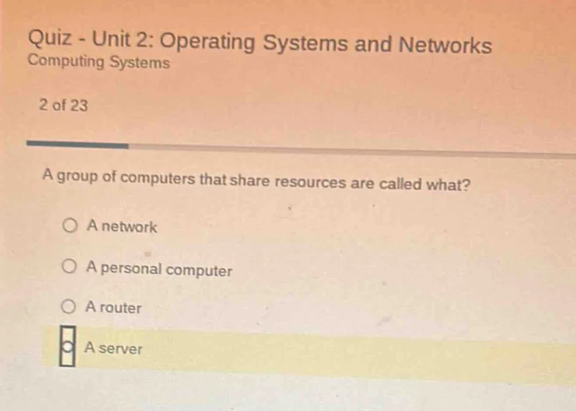 quiz - unit 2: operating systems and networks computing systems 2 of 23…