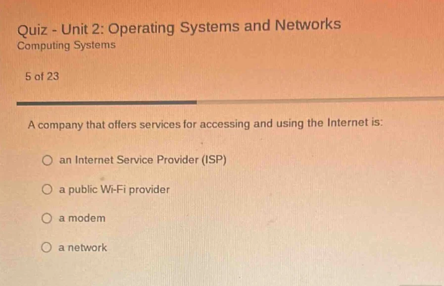 quiz - unit 2: operating systems and networks computing systems 5 of 23…