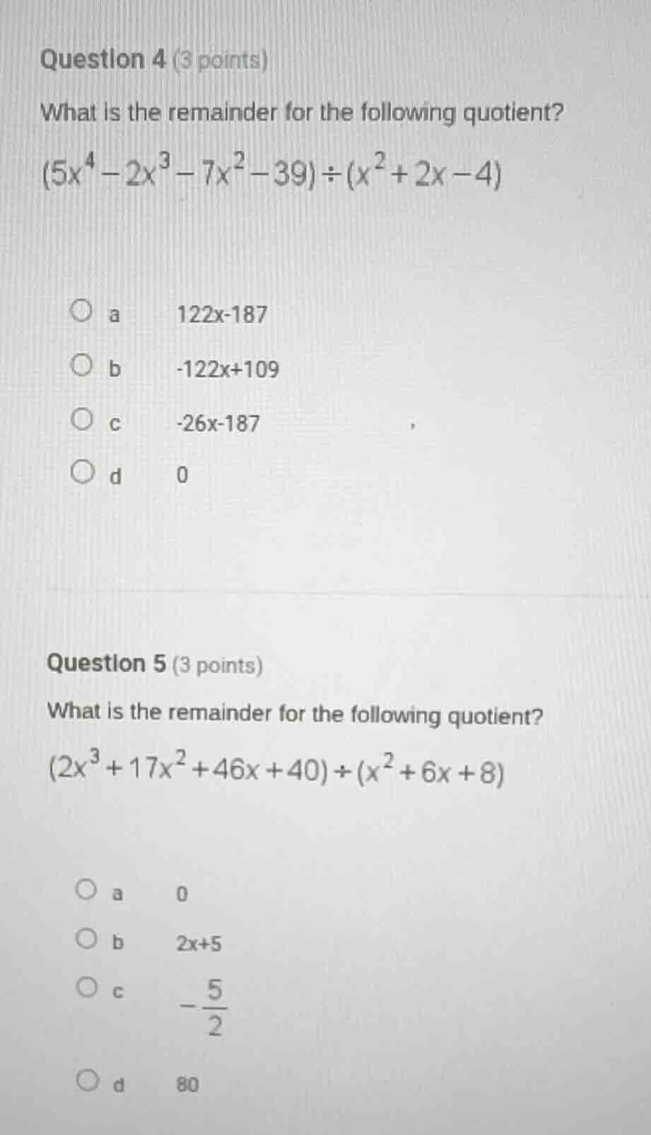 question 4 (3 points) what is the remainder for the following quotient?…