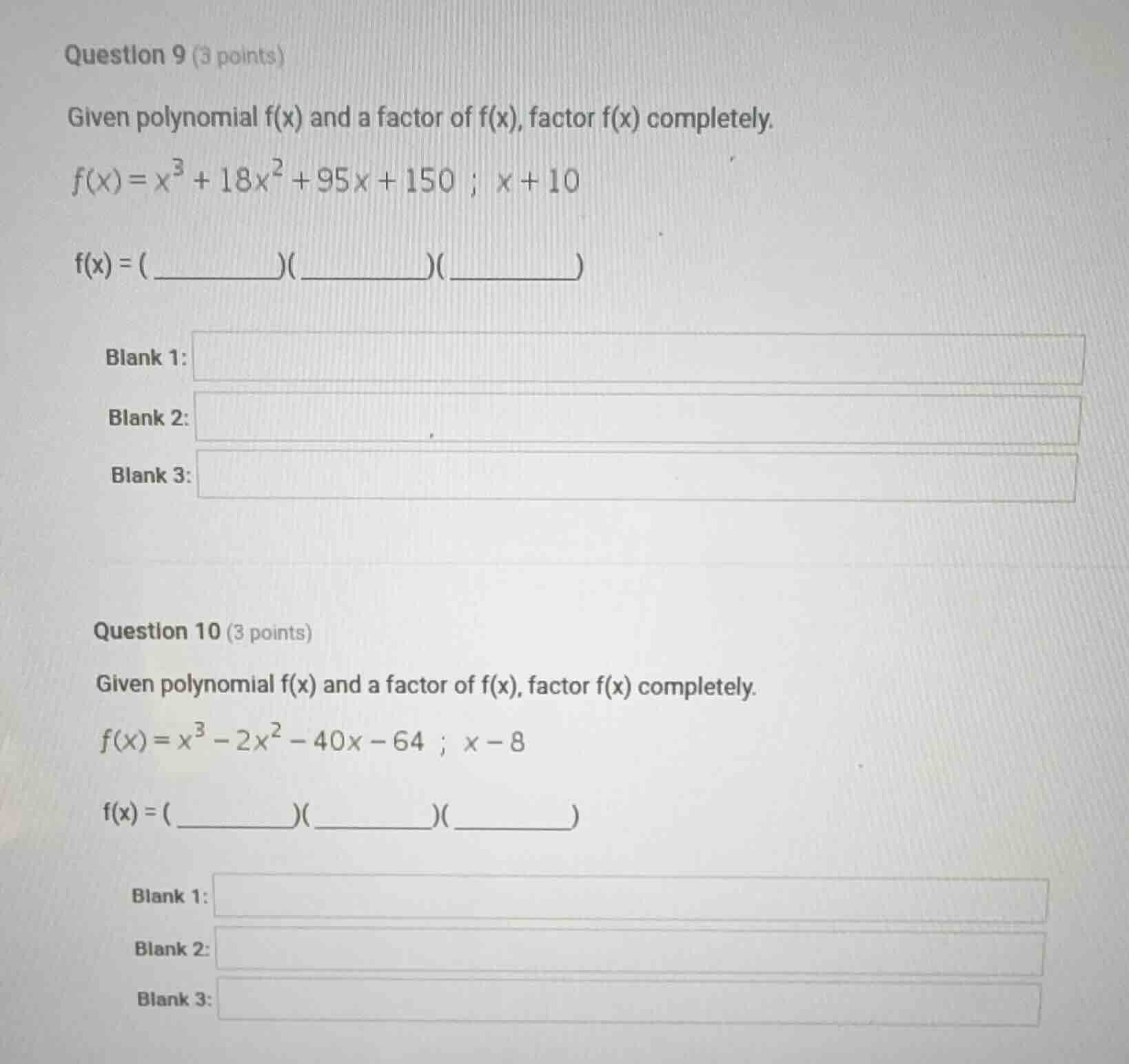 question 9 (3 points) given polynomial f(x) and a factor of f(x), facto…
