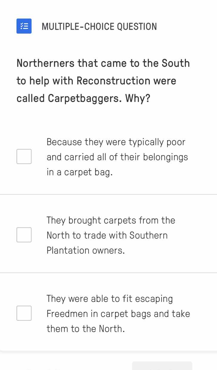multiple-choice question northerners that came to the south to help wit…