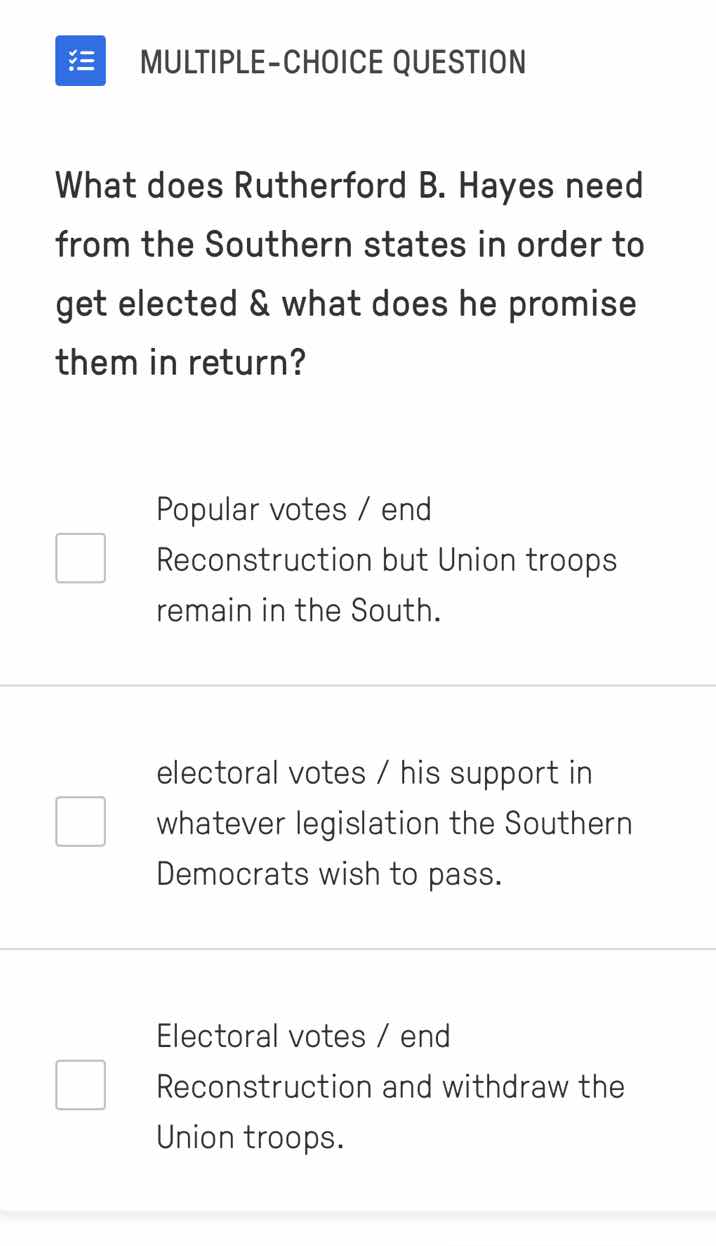 multiple-choice question what does rutherford b. hayes need from the so…