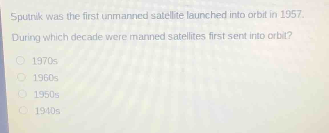 sputnik was the first unmanned satellite launched into orbit in 1957. d…