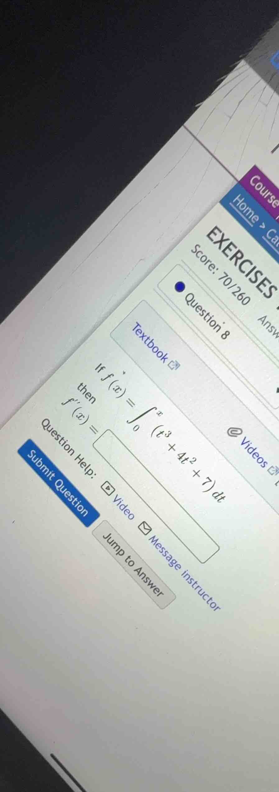 if $f(x) = \\int_{0}^{x} (t^3 + 4t^2 + 7) dt$ then $f(x) = $
